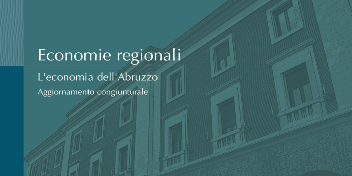 L’economia dell’Abruzzo – Aggiornamento del rapporto Banca d’Italia