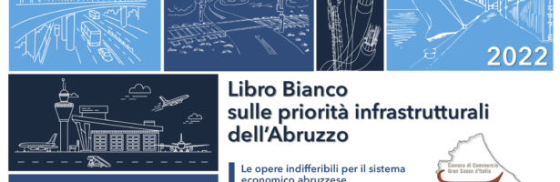 Ecco il Libro bianco: le priorità infrastrutturali per il sistema economico in Abruzzo